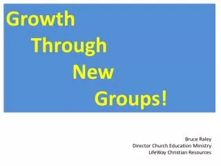 Growth Through New 		Groups !