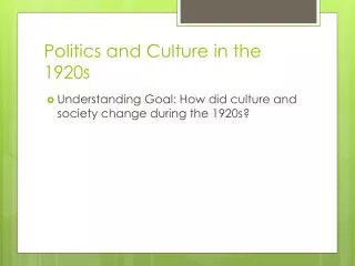 Politics and Culture in the 1920s