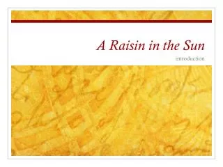 A Raisin in the Sun