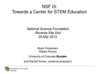 NSF I3: Towards a Center for STEM Education