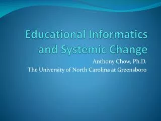 Educational Informatics and Systemic Change