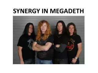 SYNERGY IN MEGADETH
