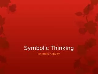 Symbolic Thinking