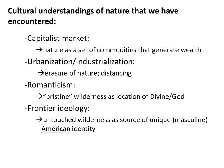 cultural understandings of nature that we have encountered