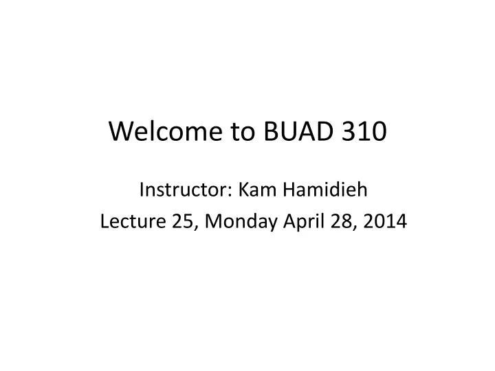 welcome to buad 310