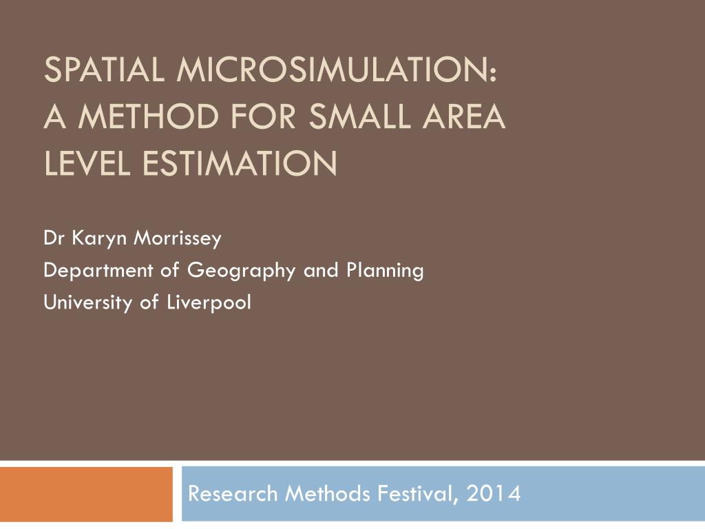 PPT - Spatial microsimulation: A method for small area level estimation ...