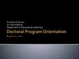 Doctoral Program Orientation A ugust 21, 2010