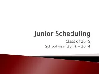 Junior Scheduling