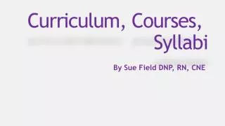 Curriculum, Courses, Syllabi