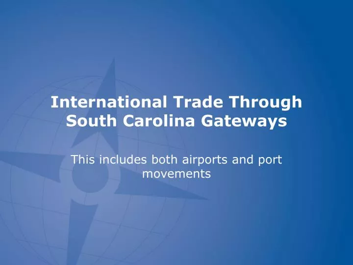international trade through south carolina gateways