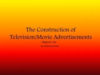 The Construction of Television/Movie Advertisements