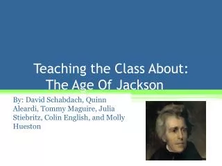 teaching the class about the age of jackson