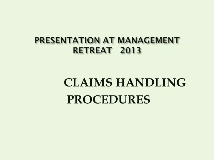 presentation at management retreat 2013