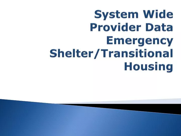 system wide provider data emergency shelter transitional housing