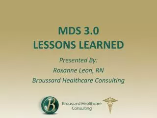 MDS 3.0 LESSONS LEARNED