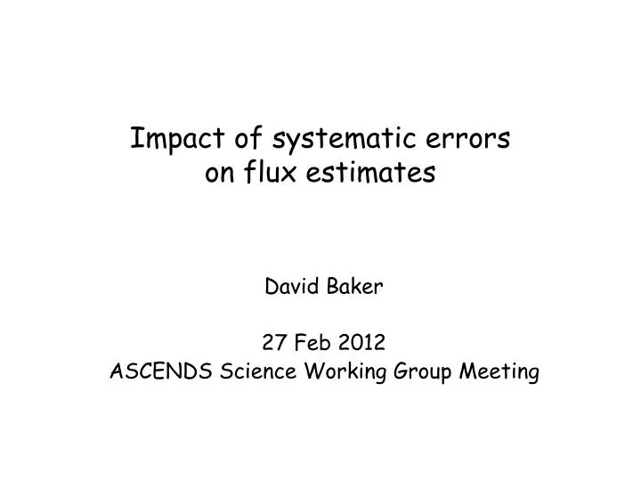 impact of s ystematic errors on flux estimates