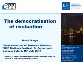 The democratisation of evaluation David Gough