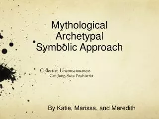 Mythological Archetypal Symbolic Approach