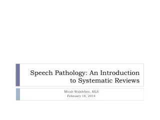 Speech Pathology: An Introduction to Systematic Reviews