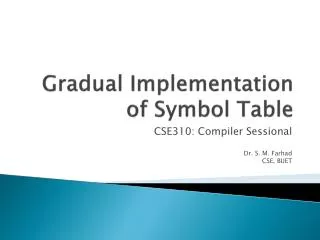 Gradual Implementation of Symbol Table