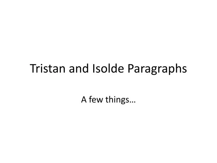 tristan and isolde paragraphs