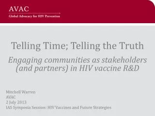 Mitchell Warren AVAC 2 July 2013 IAS Symposia Session: HIV Vaccines and Future Strategies