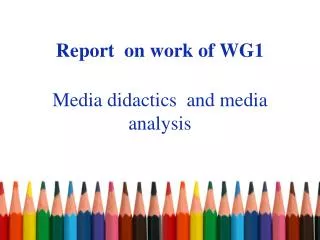 Report on work of WG1