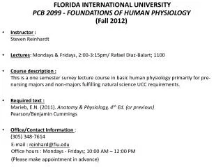 FLORIDA INTERNATIONAL UNIVERSITY PCB 2099 - FOUNDATIONS OF HUMAN PHYSIOLOGY (Fall 2012)