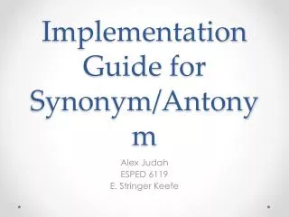 Implementation Guide for Synonym/Antonym