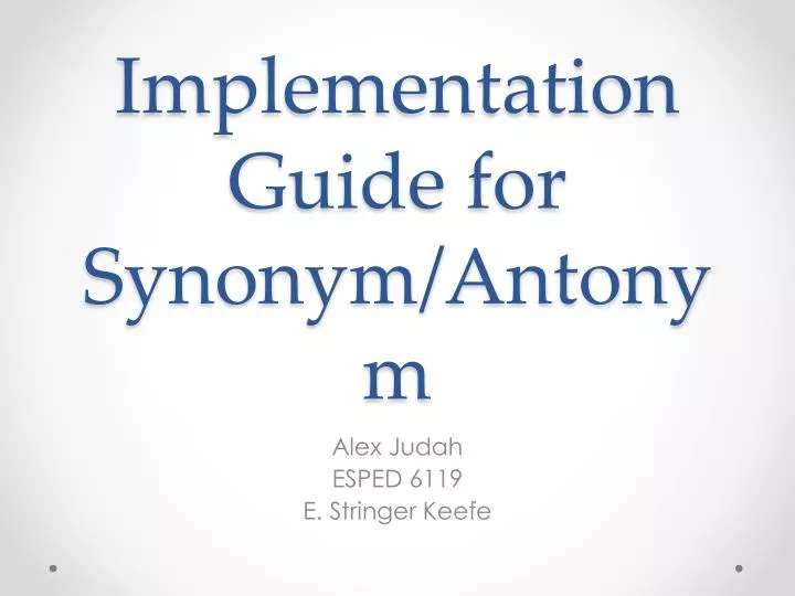 implementation guide for synonym antonym