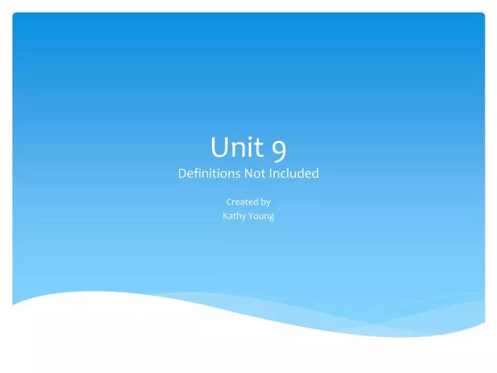 unit 9 definitions not included