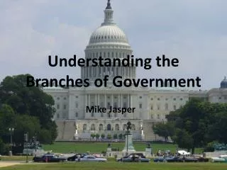 Understanding the Branches of Government