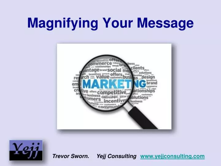 magnifying your message