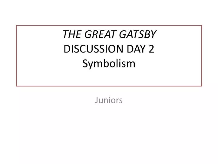 the great gatsby discussion day 2 symbolism