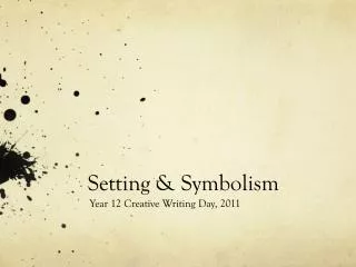Setting &amp; Symbolism