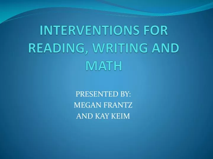 interventions for reading writing and math