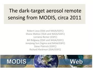 The dark-target aerosol remote sensing from MODIS, circa 2011