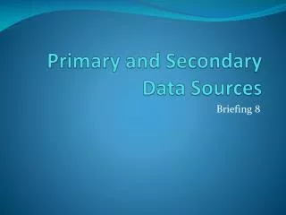 Primary and Secondary Data Sources
