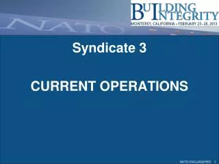 Syndicate 3 CURRENT OPERATIONS