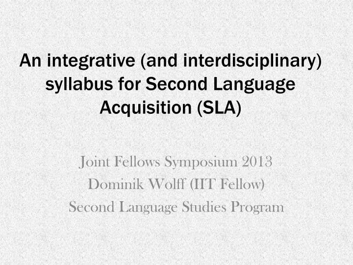 an integrative and interdisciplinary syllabus for second language acquisition sla