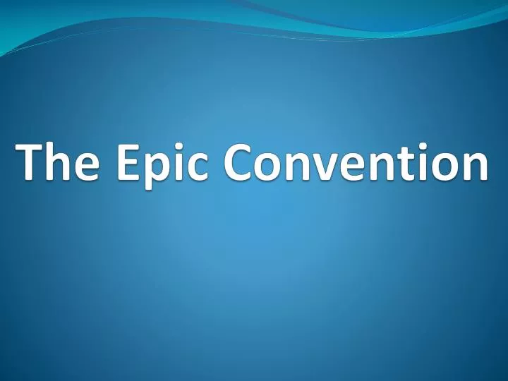 the epic convention