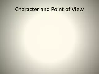 Character and Point of View