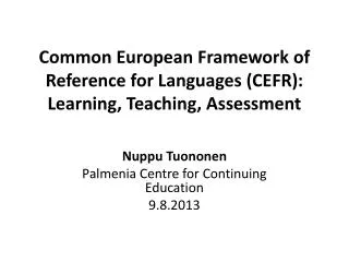 Common European Framework of Reference for Languages (CEFR): Learning, Teaching, Assessment