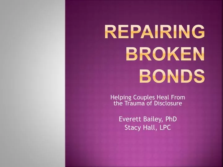 repairing broken bonds