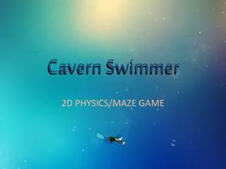 Cavern Swimmer