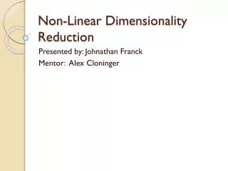 Non-Linear Dimensionality Reduction