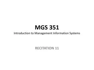 MGS 351 Introduction to Management Information Systems