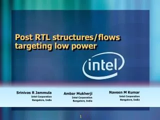 Post RTL structures/flows targeting low power