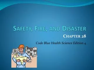 Safety , Fire , and Disaster
