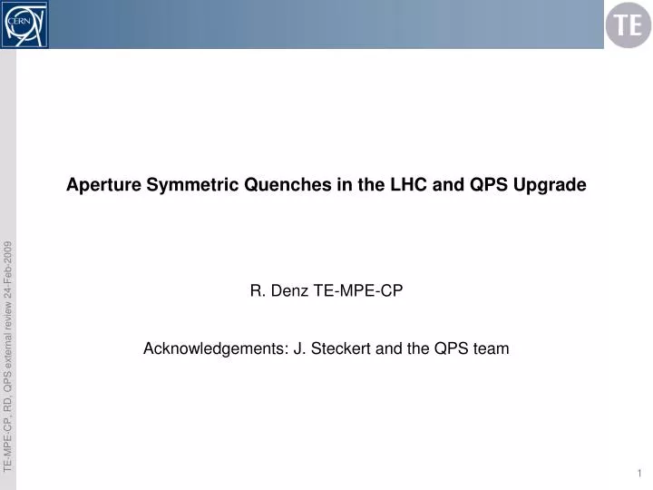 aperture symmetric quenches in the lhc and qps upgrade